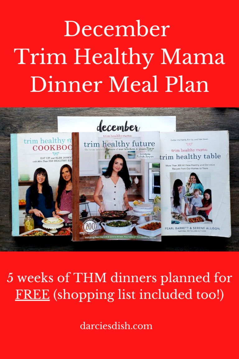 Trim Healthy Mama Dinner Meal Plan - December 2022 - Darcie's Dish