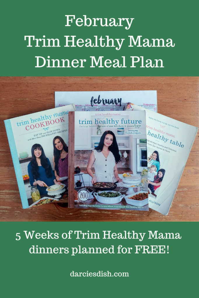 Trim Healthy Mama Dinner Meal Plan - February 2023 - Darcie's Dish