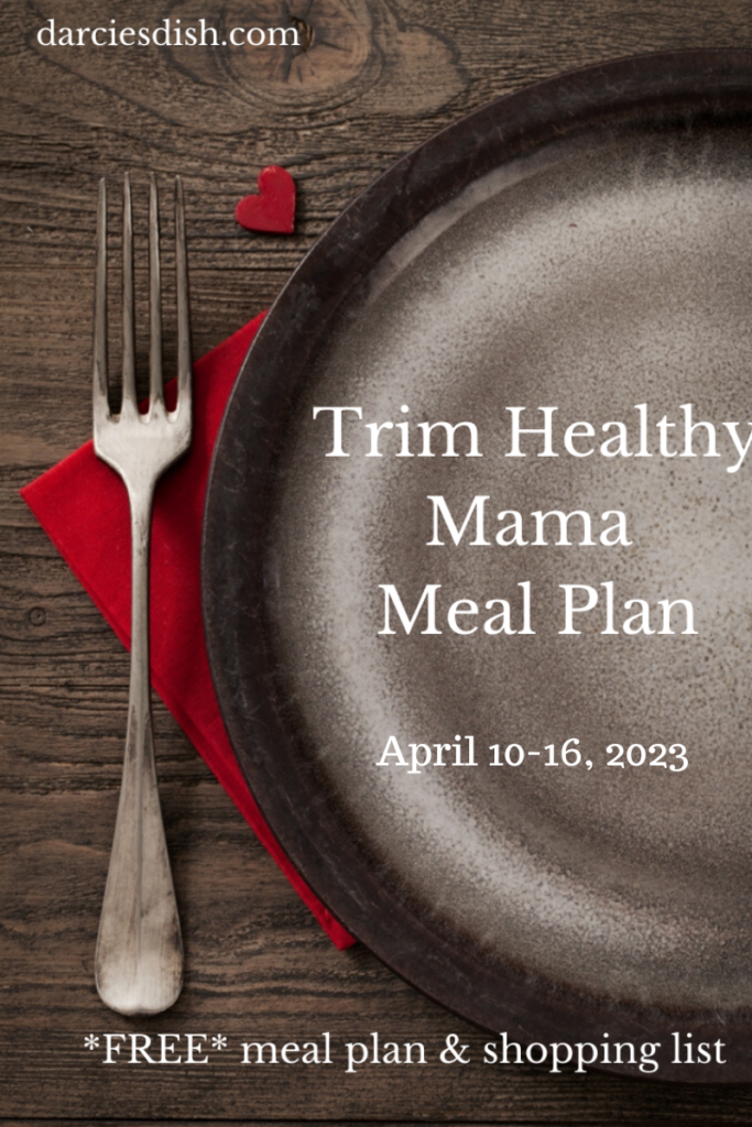 Trim Healthy Mama Meal Plan 4 10 4 16 23 Darcie S Dish   April 10 16 2023 683x1024 